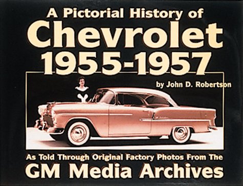 A Pictorial History of Chevrolet 1955-1957